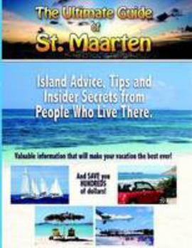 Paperback The Ultimate Guide of St. Maarten Book