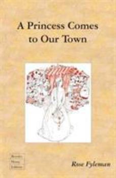 Hardcover A Princess Comes to Our Town Book