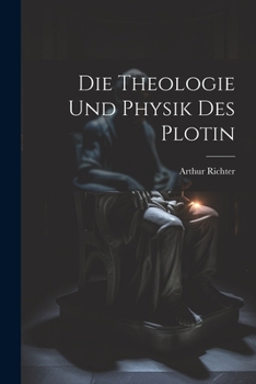 Paperback Die Theologie und Physik des Plotin [German] Book