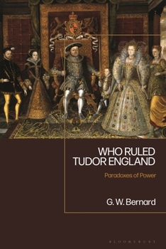 Paperback Who Ruled Tudor England: Paradoxes of Power Book