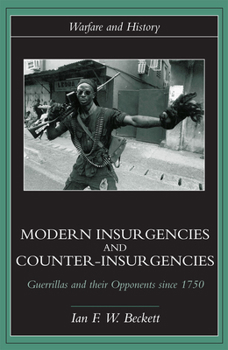Paperback Modern Insurgencies and Counter-Insurgencies: Guerrillas and their Opponents since 1750 Book