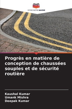 Paperback Progrès en matière de conception de chaussées souples et de sécurité routière [French] Book