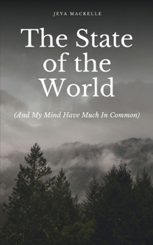 Paperback The State of the World (And My Mind Have Much In Common) Book