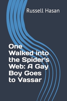 Paperback One Walked into the Spider's Web: A Gay Boy Goes to Vassar Book
