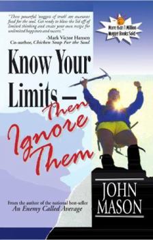 Paperback Know Your Limits: Then Ignore Them Book