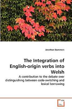 Paperback The Integration of English-origin verbs into Welsh Book