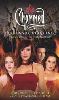 Truth and Consequences - Book #21 of the Charmed