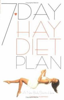 Paperback 7 Day Hay Diet Plan: A New Body Starts Here Book
