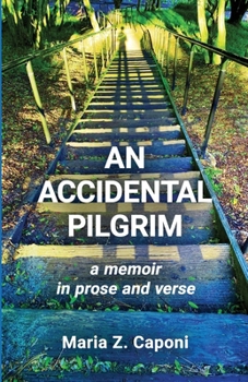 Paperback An Accidental Pilgrim: A Memoir in Prose and Verse Book