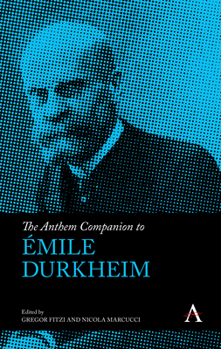 The Anthem Companion to �mile Durkheim