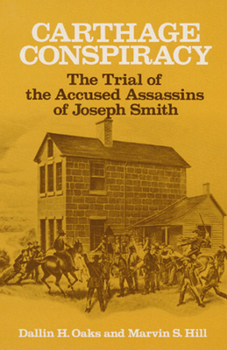 Paperback Carthage Conspiracy: The Trial of the Accused Assassins of Joseph Smith Book