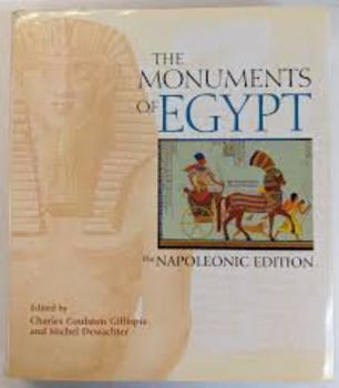 Hardcover The Monuments of Ancient Egypt: As Commissioned by Napoleon Bonaparte Book