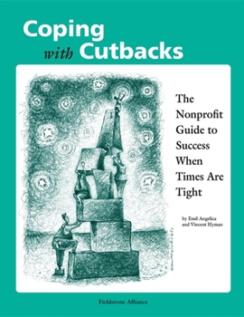 Paperback Coping with Cutbacks: The Nonprofit Guide to Success When Times Are Tight Book