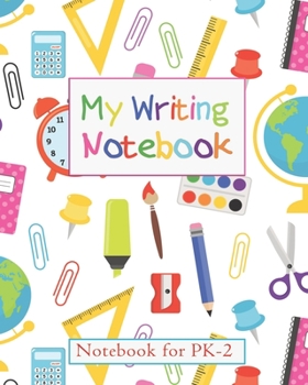 Paperback My Writing Notebook: Notebook for K-2: Primary Practice Handwriting Worksheets - Blank Writing Pages for Practicing Handwriting Book