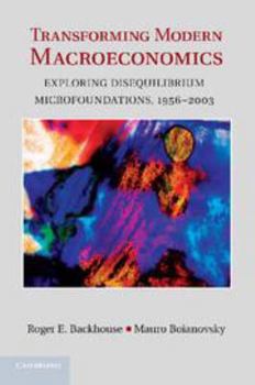 Printed Access Code Transforming Modern Macroeconomics: Exploring Disequilibrium Microfoundations, 1956-2003 Book