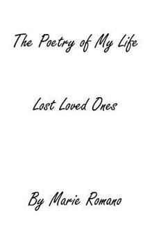Paperback The Poetry of my Life: Lost Loved Ones Book