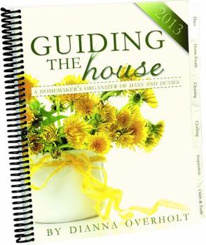 Unknown Binding Guiding the House (A Homemaker's Organizer of Days and Duties) Book