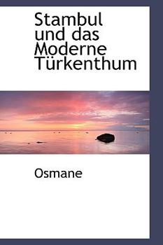 Stambul und das Moderne Türkenthum