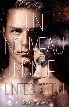 Paperback Un nouveau Monde L'Intégration: Tome 2 [French] Book