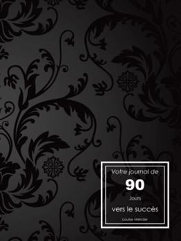 Paperback Votre Journal de 90 Jours Vers Le Succès [French] Book