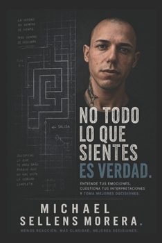 Paperback No Todo Lo Que Sientes Es Verdad. [Spanish] Book