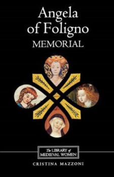 Angela of Foligno's Memorial (Library of Medieval Women) - Book  of the Library of Medieval Women