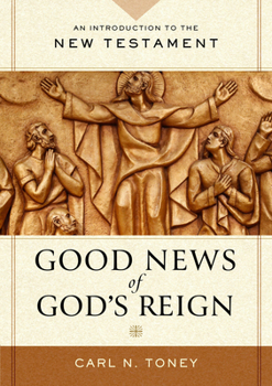 Good News of God's Reign: An Introduction to the New Testament