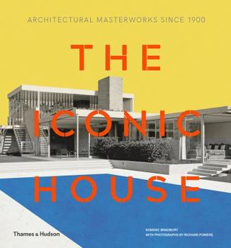 Hardcover The Iconic House: Architectural Masterworks Since 1900 Book