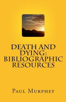 Paperback Death and Dying: Bibliographic Resources Book