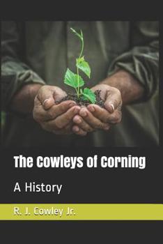 Paperback The Cowleys of Corning: A History Book