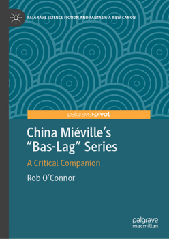 Hardcover China Miéville's Bas-Lag Series: A Critical Companion Book