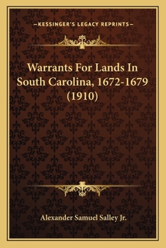 Paperback Warrants For Lands In South Carolina, 1672-1679 (1910) Book