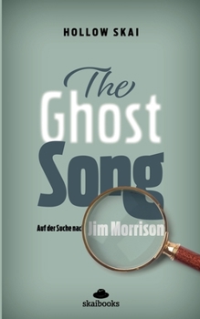 Paperback The Ghost Song: Auf der Suche nach Jim Morrison [German] Book