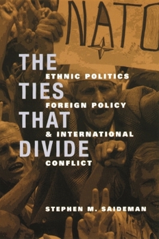 Paperback The Ties That Divide: Ethnic Politics, Foreign Policy, and International Conflict Book