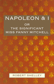 Paperback Napoleon and I: Or the Significant Miss Fanny Mitchell Book