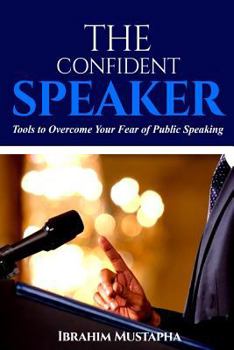 Paperback The Confident Speaker: tools to overcome your fear in public speaking Book