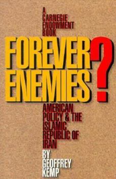 Paperback Forever Enemies?: American Policy and the Islamic Republic of Iran Book