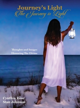 Hardcover Journey's Light: The Journey Is Light Book