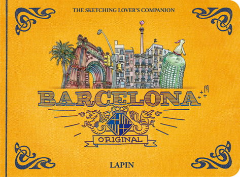 Hardcover Barcelona - Original: The Sketching Lover's Companion Book