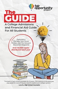 Paperback The Guide: A College Admissions and Financial Aid Guide For All Students Book