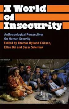 Paperback A World of Insecurity: Anthropological Perspectives on Human Security Book