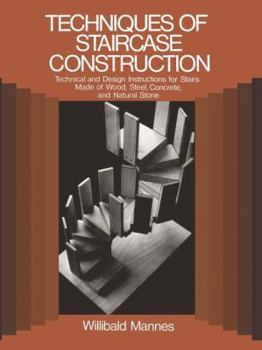 Hardcover Techniques of Staircase Construction: Technical and Design Instructions for Stairs Made of Wood Book