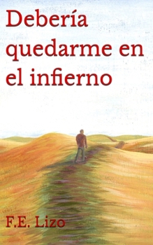 Paperback Debería quedarme en el infierno [Spanish] Book