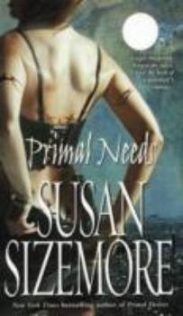 Primal Needs (Prime Series, Book 7) - Book #7 of the Primes