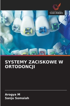 Paperback Systemy Zaciskowe W Ortodoncji (Polish Edition) [Polish] Book