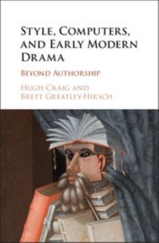 Hardcover Style, Computers, and Early Modern Drama: Beyond Authorship Book