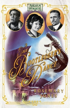 Paperback The Bootlegger's Dance: An Arkham Horror Novel Book