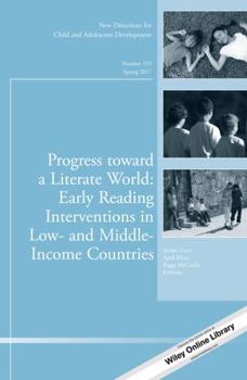 Paperback Progress Toward a Literate World: Early Reading Interventions in Low- And Middle-Income Countries: New Directions for Child and Adolescent Development Book