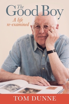 Hardcover The Good Boy: A Re-Examined Life Book