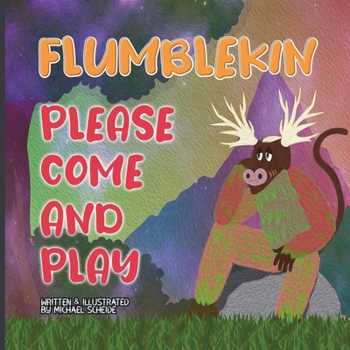 Paperback Flumblekin, Please Come and Play: Embracing Differences, A Children's Book About Self-Acceptance Book